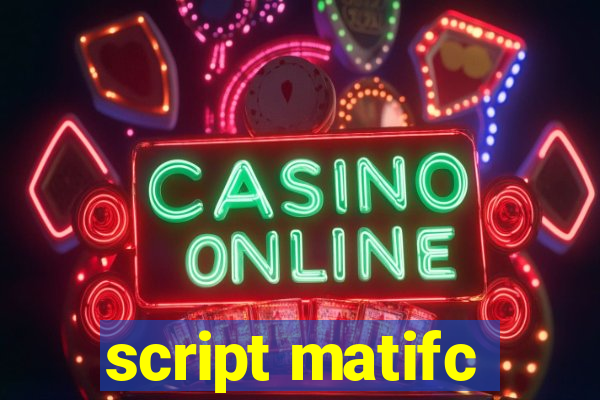 script matifc